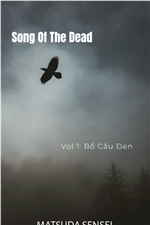 Song Of The Dead - Khúc Ca Của Tử Thi